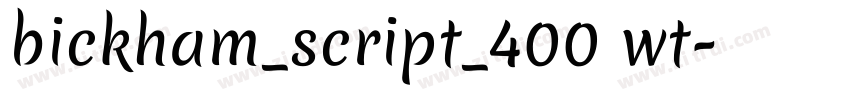 bickham_script_400 wt字体转换 bickham_script_400 wt字体转换